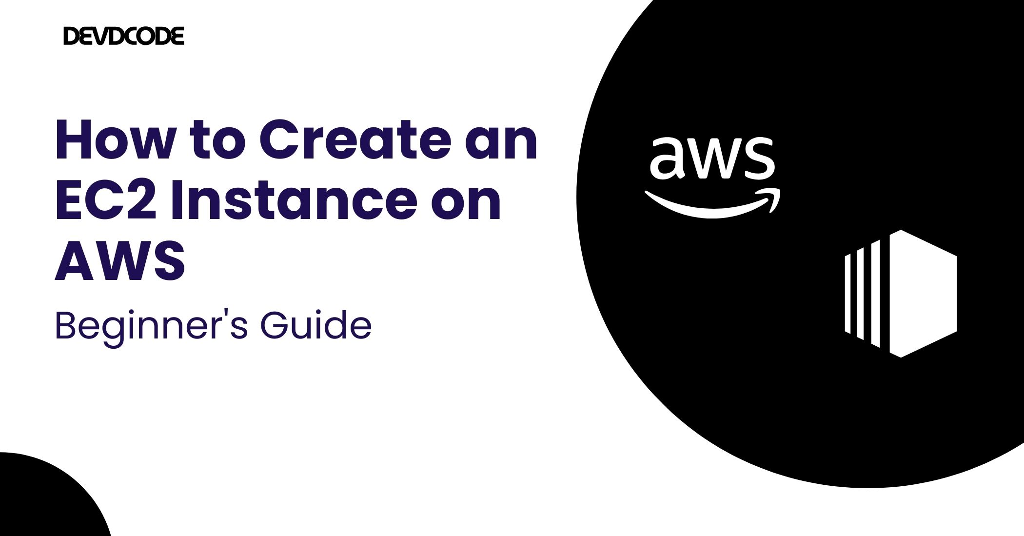 Devdcode - How to Create an EC2 Instance on AWS: Beginner’s Guide