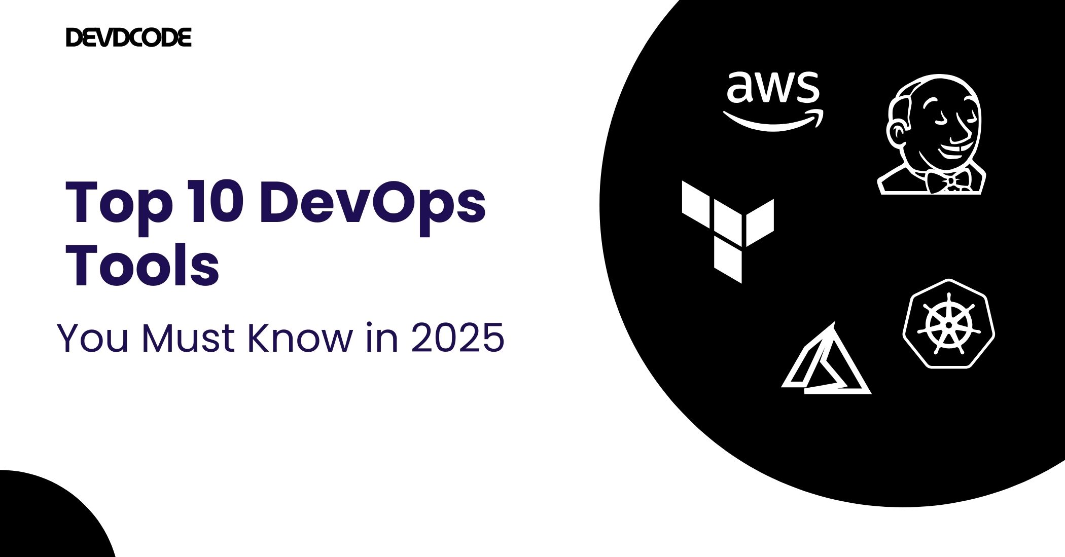 Top 10 DevOps Tools You Must Know in 2025 - Devdocde